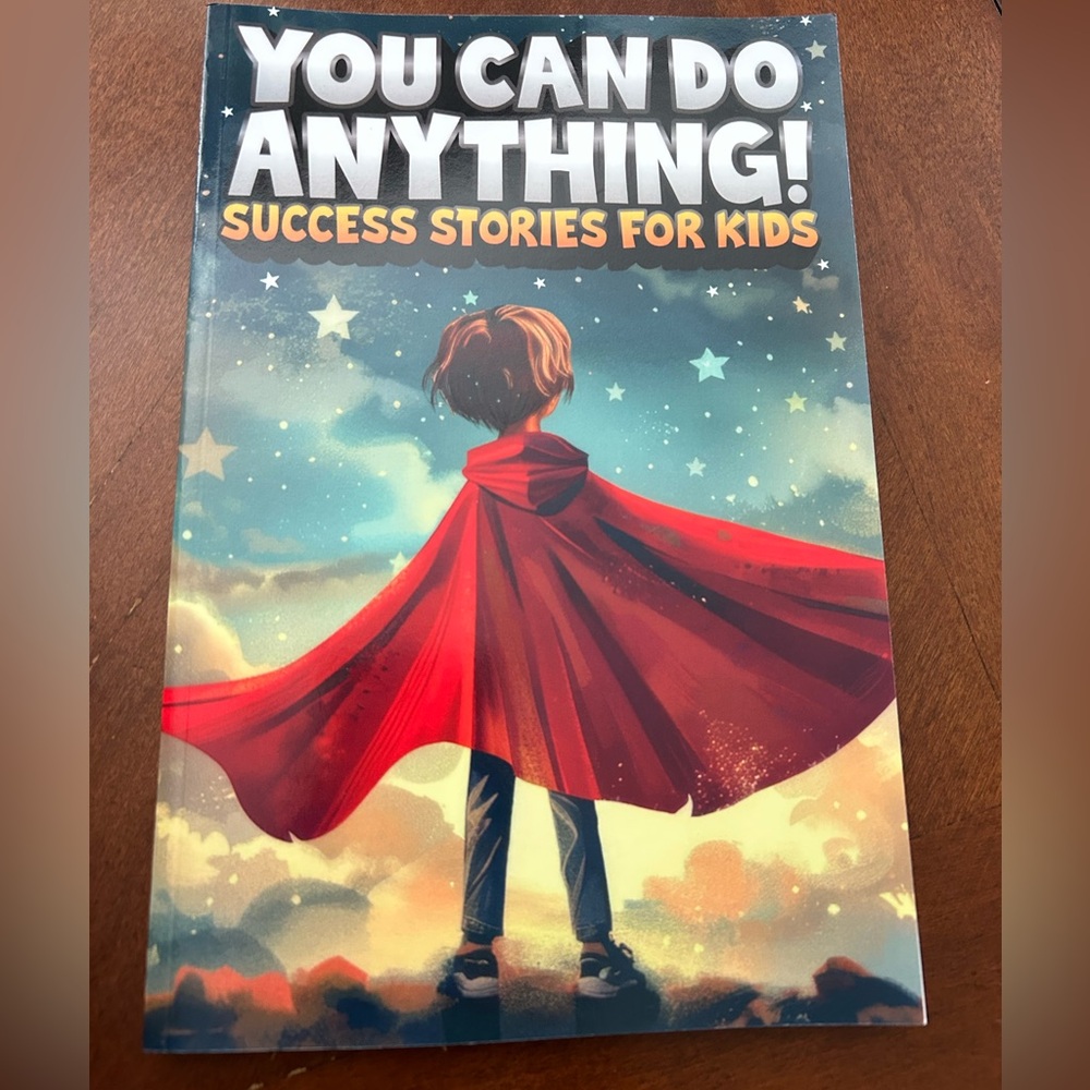 You Can Do Anything! Success Stories for Kids Book